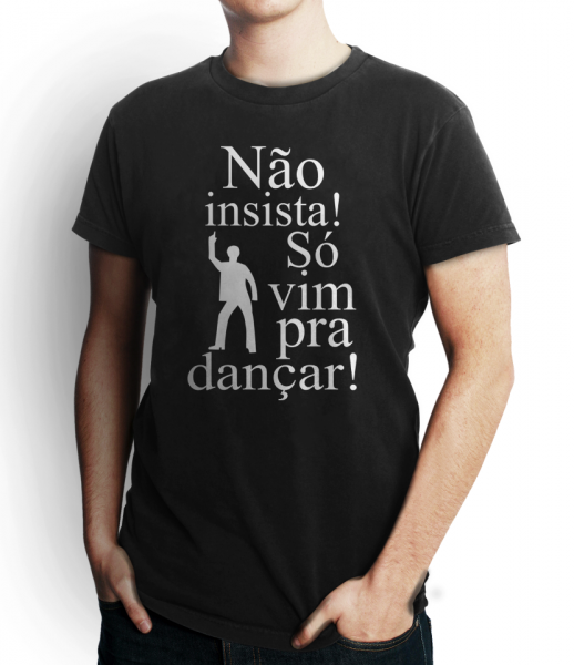 Camiseta Não Insista